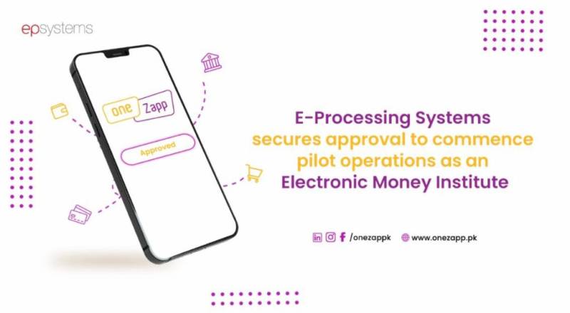 E-Processing Systems Pvt. Ltd Granted Approval By State Bank of Pakistan To Launch Electronic Money Institute