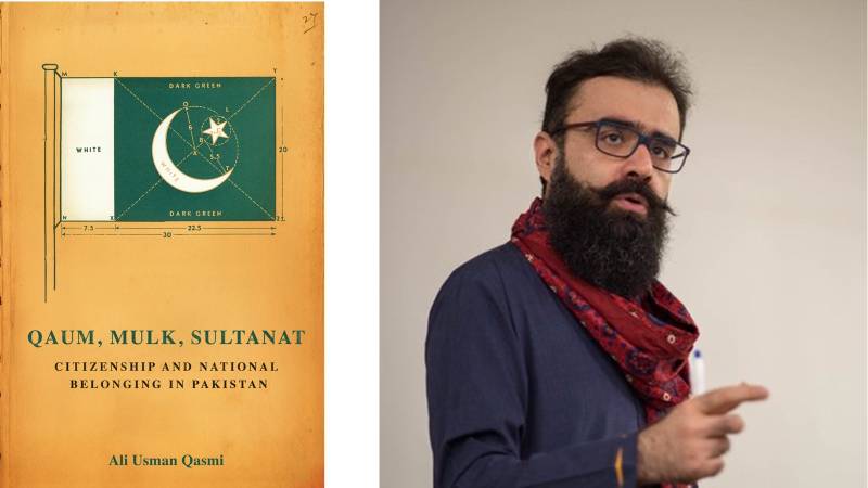 Of Qaum, Mulk And Sultanat: Ali Usman Qasmi’s Study Of National Belonging And The Pakistani State