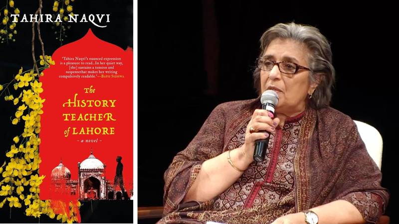 On Reading Tahira Naqvi’s 'The History Teacher of Lahore'