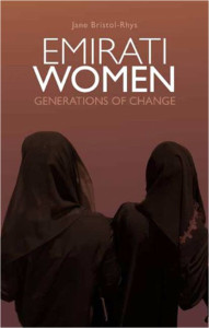Emirati Women: Generations of Change By: Jane Bristol-Rhys Publisher: Hurst & Company, London